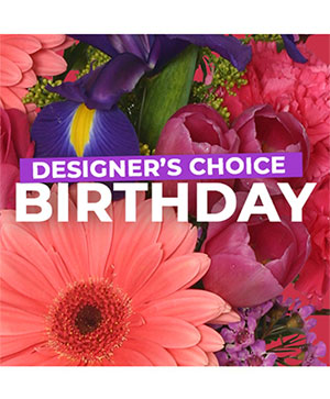 Birthday Florals Designer's Choice in Farmington, ME | RIVERSIDE GREENHOUSE & FLORIST Birthday Florals Designer's Choice in Farmington, ME | RIVERSIDE GREENHOUSE & FLORIST